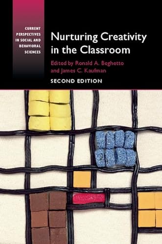 Nurturing Creativity in the Classroom (Current Perspectives in Social and Behavioral Sciences) von Cambridge University Press